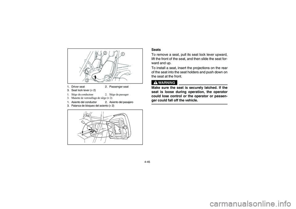 YAMAHA RHINO 660 2007 Manuale de Empleo (in Spanish) 4-45 1. Driver seat 2. Passenger seat
3. Seat lock lever (× 2)
1. Siège du conducteur 2. Siège du passager
3. Manette de verrouillage de siège (× 2)
1. Asiento del conductor 2. Asiento del pasaje YAMAHA RHINO 660 2007 Manuale de Empleo (in Spanish) 4-45 1. Driver seat 2. Passenger seat
3. Seat lock lever (× 2)
1. Siège du conducteur 2. Siège du passager
3. Manette de verrouillage de siège (× 2)
1. Asiento del conductor 2. Asiento del pasaje