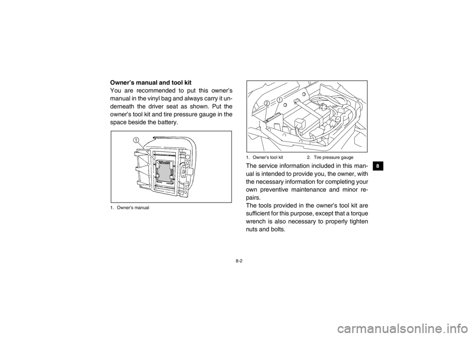 YAMAHA RHINO 700 2013 Owners Manual 8-2
1
2
3
4
5
6
78
9
10
11
12
13
14
EVU00660Owner’s manual and tool kit
You are recommended to put this owner’s
manual in the vinyl bag and always carry it un-
derneath the driver seat as shown. P YAMAHA RHINO 700 2013 Owners Manual 8-2
1
2
3
4
5
6
78
9
10
11
12
13
14
EVU00660Owner’s manual and tool kit
You are recommended to put this owner’s
manual in the vinyl bag and always carry it un-
derneath the driver seat as shown. P