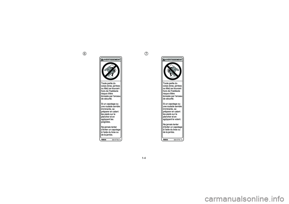 YAMAHA RHINO 700 2009  Notices Demploi (in French) 1-4
67
EE.book  Page 4  Tuesday, June 17, 2008  9:00 AM 