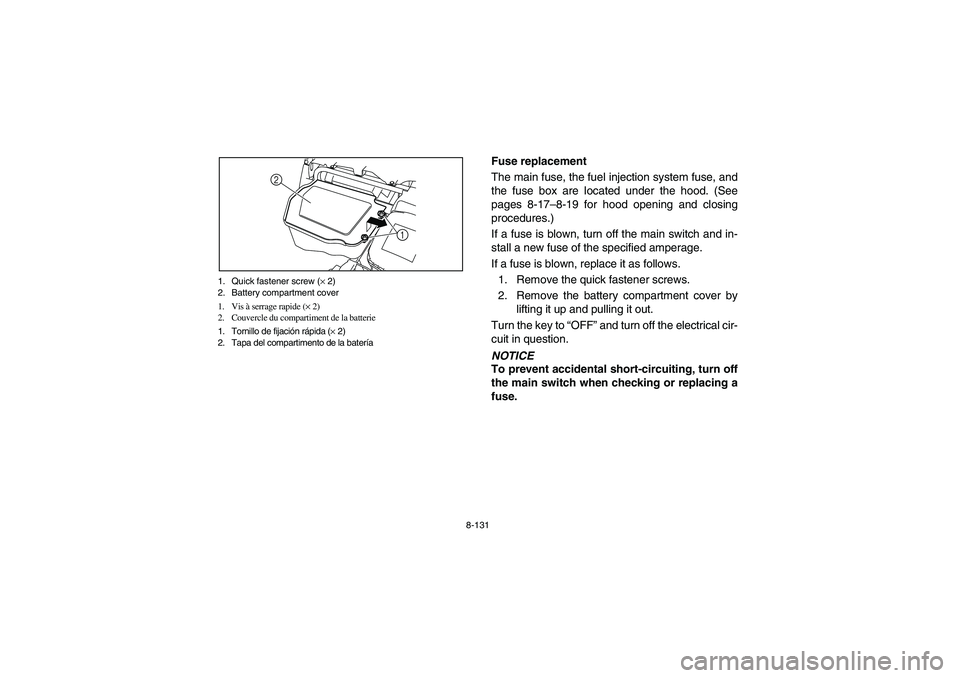 YAMAHA RHINO 700 2008 Owners Manual 8-131 1. Quick fastener screw (× 2)
2. Battery compartment cover
1. Vis à serrage rapide (× 2)
2. Couvercle du compartiment de la batterie
1. Tornillo de fijación rápida (× 2)
2. Tapa del compar YAMAHA RHINO 700 2008 Owners Manual 8-131 1. Quick fastener screw (× 2)
2. Battery compartment cover
1. Vis à serrage rapide (× 2)
2. Couvercle du compartiment de la batterie
1. Tornillo de fijación rápida (× 2)
2. Tapa del compar