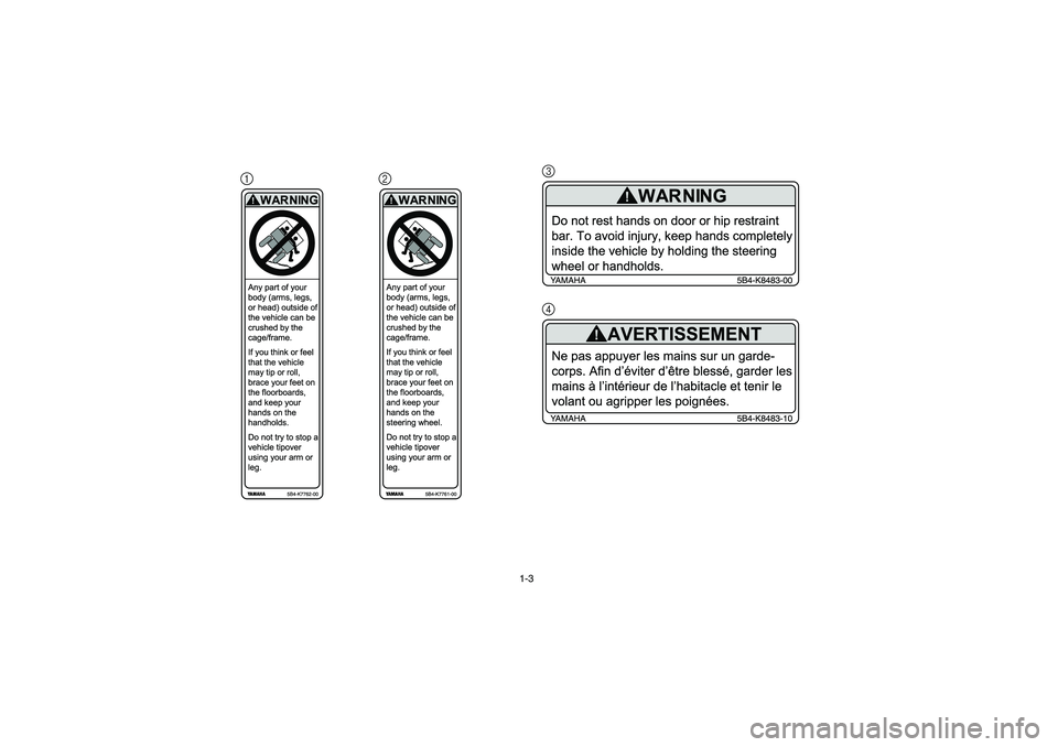 YAMAHA RHINO 700 2008  Notices Demploi (in French) 1-3
123
4EE.book  Page 3  Wednesday, November 7, 2007  2:40 PM 