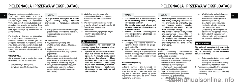 YAMAHA SR400 2013 Instrukcja obsługi (in Polish) 68695. Użyć oleju natryskowego, jako
uniwersalnego środka czyszczącego,
aby usunąć wszelkie pozostałości
brudu.
6. Wypolerować drobne ryski powstałe
w wyniku uderzeń kamyków, pi YAMAHA SR400 2013 Instrukcja obsługi (in Polish) 68695. Użyć oleju natryskowego, jako
uniwersalnego środka czyszczącego,
aby usunąć wszelkie pozostałości
brudu.
6. Wypolerować drobne ryski powstałe
w wyniku uderzeń kamyków, pi