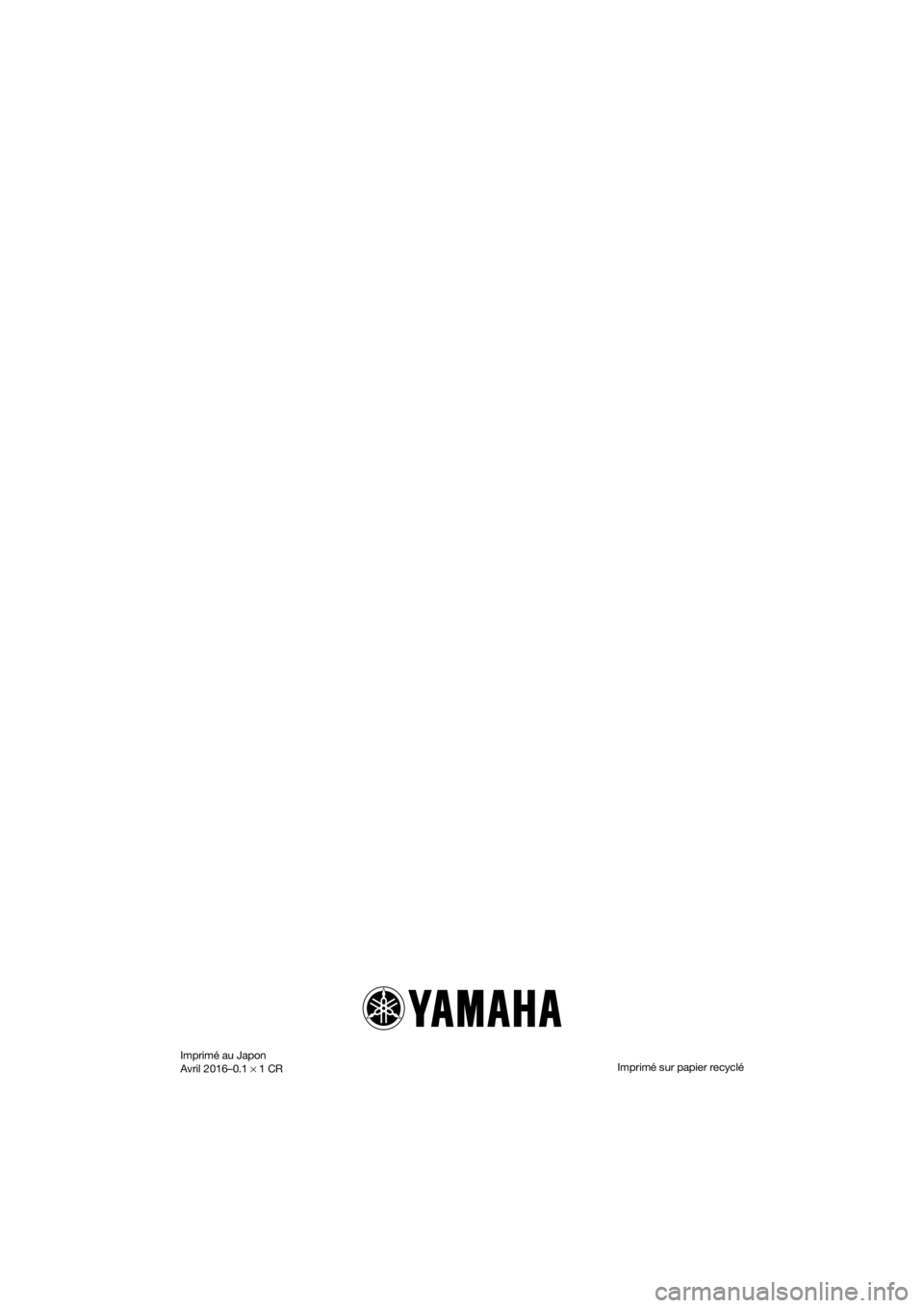 YAMAHA SUPERJET 2017  Notices Demploi (in French) Imprimé sur papier recyclé Imprimé au Japon
Avril 2016–0.1 × 1 CR
UF4D73F0.book  Page 1  Wednesday, March 23, 2016  1:14 PM 