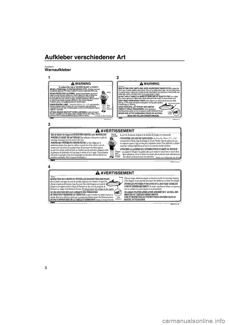 YAMAHA SUPERJET 2008 Betriebsanleitungen (in German) Aufkleber verschiedener Art
3
GJU35910Warnaufkleber
UF2F70G0.book Page 3 Tuesday, April 17, 2007 10:05 AM YAMAHA SUPERJET 2008 Betriebsanleitungen (in German) Aufkleber verschiedener Art
3
GJU35910Warnaufkleber
UF2F70G0.book Page 3 Tuesday, April 17, 2007 10:05 AM