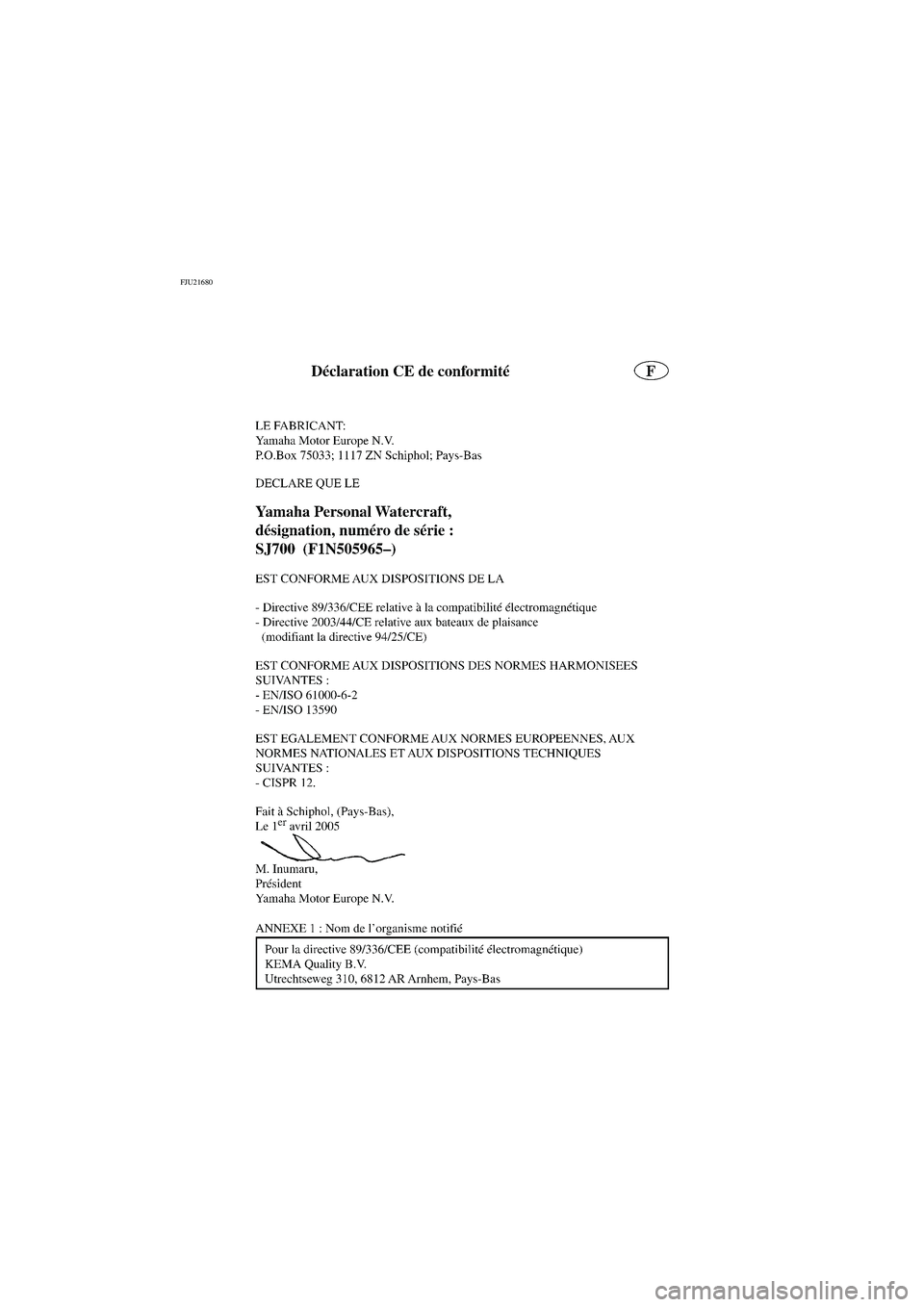 YAMAHA SUPERJET 2006  Manuale de Empleo (in Spanish) FJU21680 
EC06-1NF
UF1N84A0.book  Page 1  Tuesday, May 17, 2005  2:01 PM 