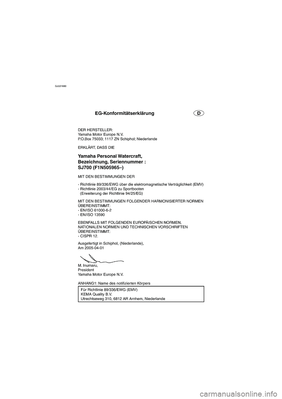 YAMAHA SUPERJET 2006 Betriebsanleitungen (in German) GJU21680
EC06-1NG
UF1N84A0.book Page 1 Tuesday, May 17, 2005 2:01 PM YAMAHA SUPERJET 2006 Betriebsanleitungen (in German) GJU21680
EC06-1NG
UF1N84A0.book Page 1 Tuesday, May 17, 2005 2:01 PM