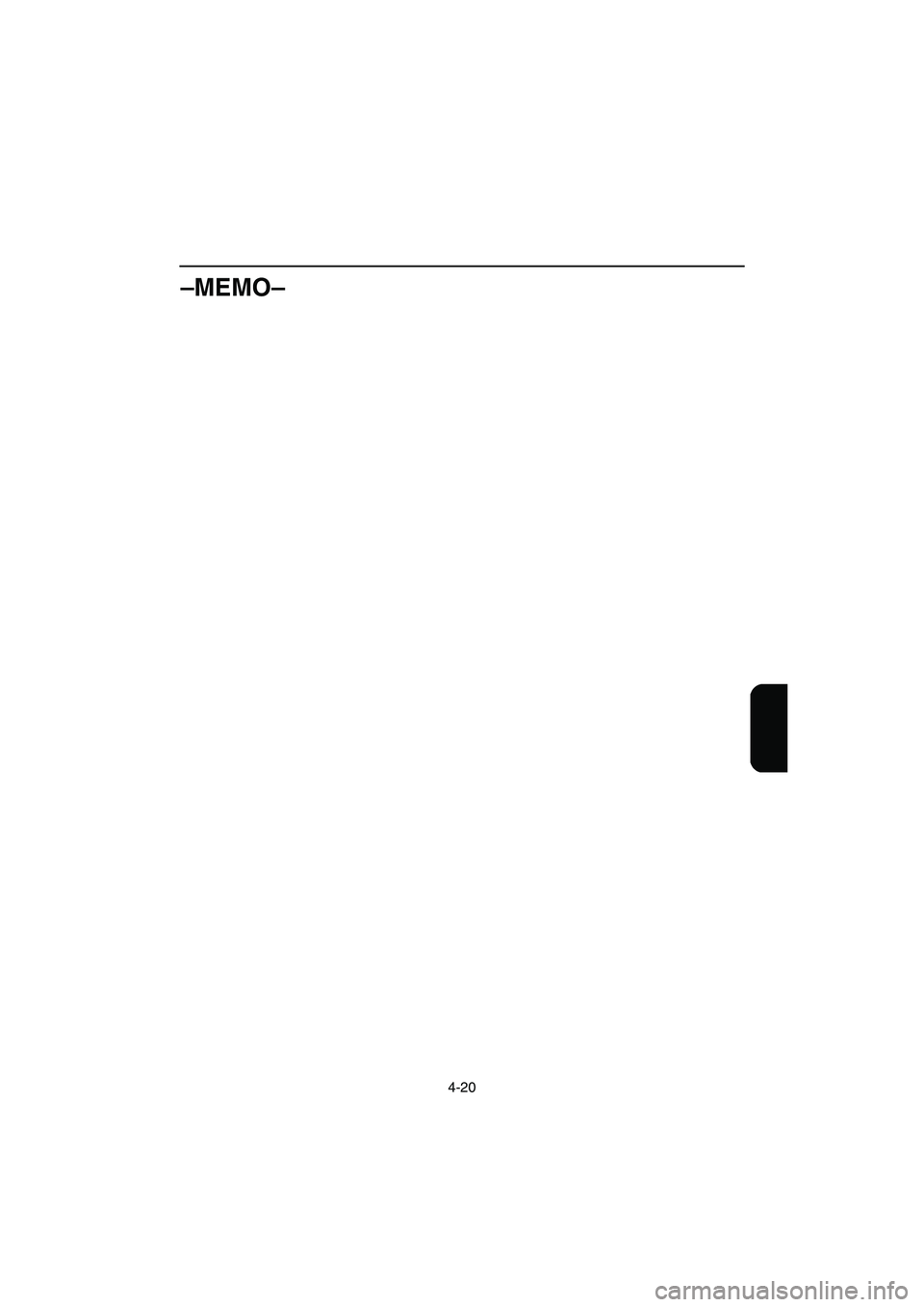 YAMAHA SUPERJET 2005  Manuale duso (in Italian) 4-20
–MEMO–
UF1N83B0.book  Page 20  Monday, May 10, 2004  1:45 PM 