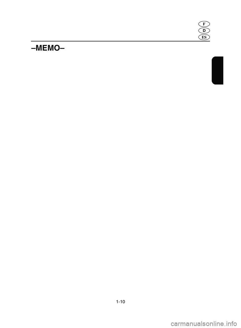 YAMAHA SUPERJET 2002  Manuale de Empleo (in Spanish) 1-10
D
F
ES
–MEMO–
A_F1N-80.book  Page 10  Thursday, July 19, 2001  9:05 AM 