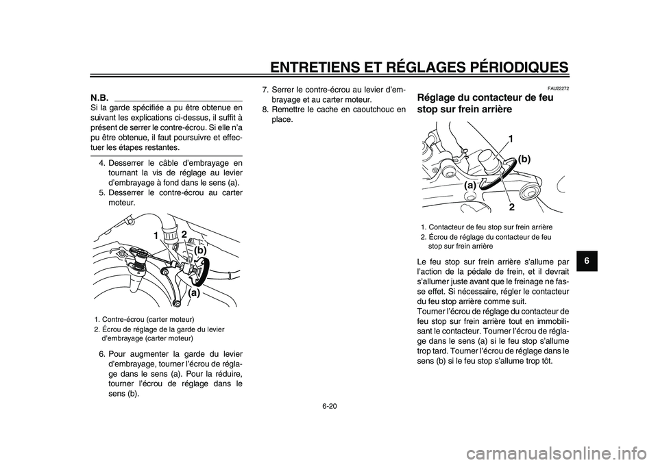 YAMAHA TDM 900 2009 Notices Demploi (in French)
ENTRETIENS ET RÉGLAGES PÉRIODIQUES
6-20
2
3
4
5
67
8
9
N.B.
Si la garde spécifiée a pu être obtenue en
suivant les explications ci-dessus, il suffit à
présent de serrer le contre-écrou. YAMAHA TDM 900 2009 Notices Demploi (in French)
ENTRETIENS ET RÉGLAGES PÉRIODIQUES
6-20
2
3
4
5
67
8
9
N.B.
Si la garde spécifiée a pu être obtenue en
suivant les explications ci-dessus, il suffit à
présent de serrer le contre-écrou.