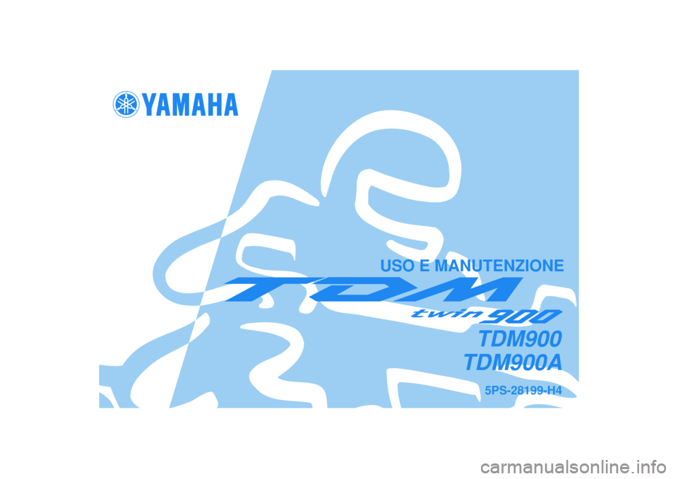 YAMAHA TDM 900 2006  Manuale duso (in Italian)   
USO E MANUTENZIONE
5PS-28199-H4
TDM900ATDM900 