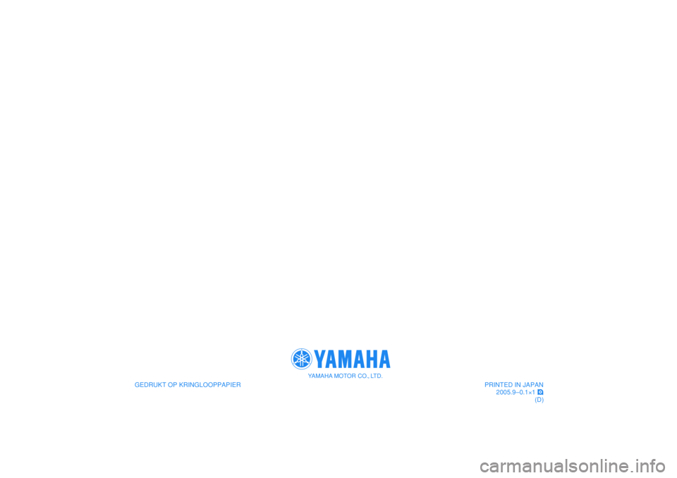 YAMAHA TDM 900 2006 Instructieboekje (in Dutch) YAMAHA MOTOR CO., LTD.
PRINTED IN JAPAN
2005.9–0.1×1 !
(D) GEDRUKT OP KRINGLOOPPAPIER
YAMAHA MOTOR CO., LTD.
PRINTED IN JAPAN
2005.9–0.1×1 !
(D) GEDRUKT OP KRINGLOOPPAPIER YAMAHA TDM 900 2006 Instructieboekje (in Dutch) YAMAHA MOTOR CO., LTD.
PRINTED IN JAPAN
2005.9–0.1×1 !
(D) GEDRUKT OP KRINGLOOPPAPIER
YAMAHA MOTOR CO., LTD.
PRINTED IN JAPAN
2005.9–0.1×1 !
(D) GEDRUKT OP KRINGLOOPPAPIER