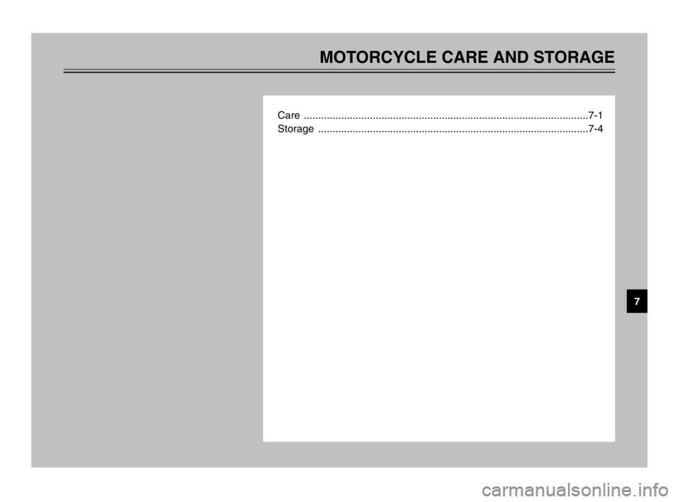 YAMAHA TDM 900 2003  Owners Manual MOTORCYCLE CARE AND STORAGE
Care ...................................................................................................7-1
Storage ........................................................