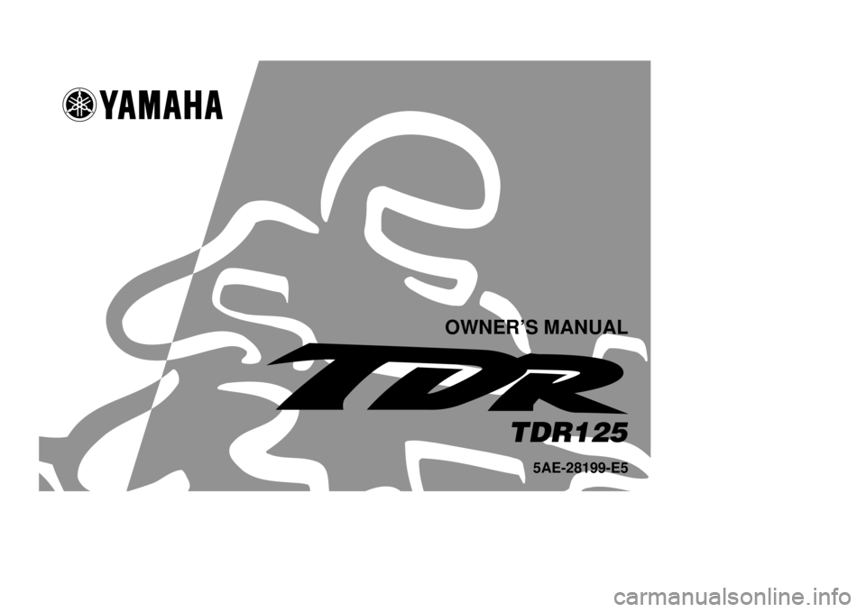 YAMAHA TDR 125 2002  Owners Manual TDR125
5AE-28199-E5
OWNER’S MANUAL 