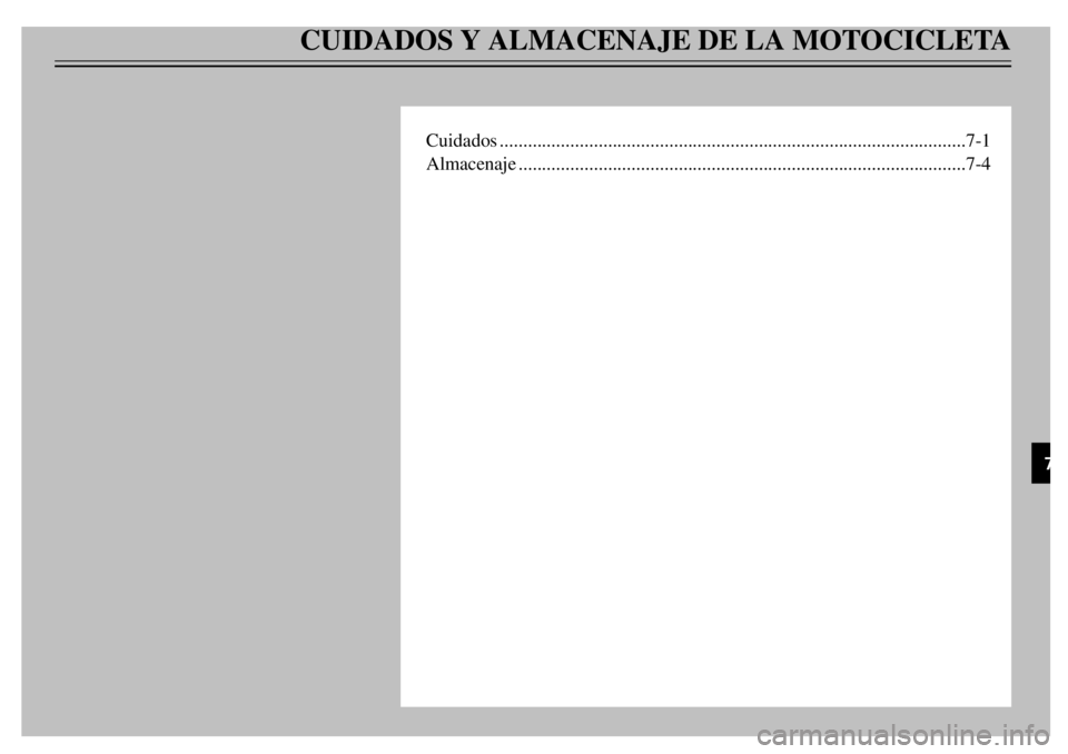 YAMAHA TDR 125 2000 Notices Demploi (in French) CUIDADOS Y ALMACENAJE DE LA MOTOCICLETA
Cuidados...................................................................................................7-1
Almacenaje....................................... YAMAHA TDR 125 2000 Notices Demploi (in French) CUIDADOS Y ALMACENAJE DE LA MOTOCICLETA
Cuidados...................................................................................................7-1
Almacenaje.......................................