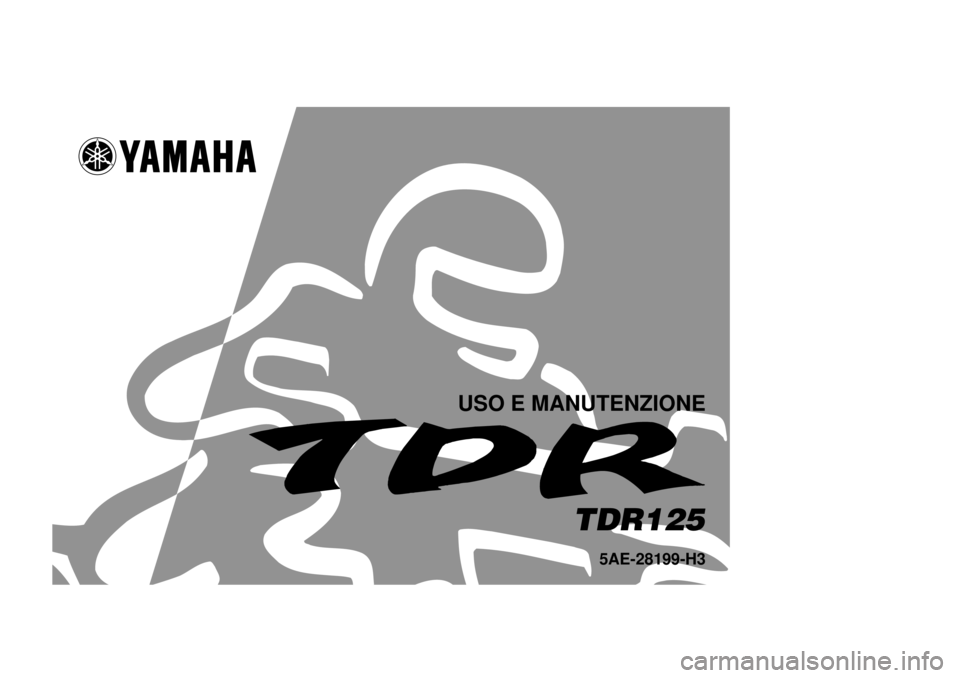 YAMAHA TDR 125 2000  Manuale duso (in Italian) TDR125
5AE-28199-H3
USO E MANUTENZIONE
TDR125(5AE-H3)•\Ž†  4/11/0 2:31 PM  Page 1 (2,1)    (Magenta plate) 