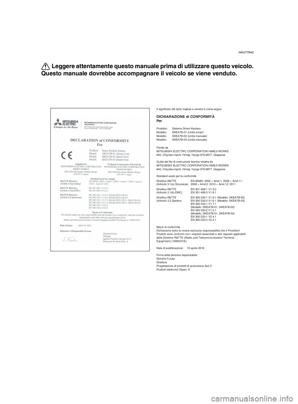 YAMAHA TMAX 2017 Manuale duso (in Italian) HAU77940
Leggere attentamente questo manuale prima di utilizzare questo veicolo.
Questo manuale dovrebbe accompagnare il veicolo se viene venduto.
Il significato del testo inglese a sinistra è come s YAMAHA TMAX 2017 Manuale duso (in Italian) HAU77940
Leggere attentamente questo manuale prima di utilizzare questo veicolo.
Questo manuale dovrebbe accompagnare il veicolo se viene venduto.
Il significato del testo inglese a sinistra è come s