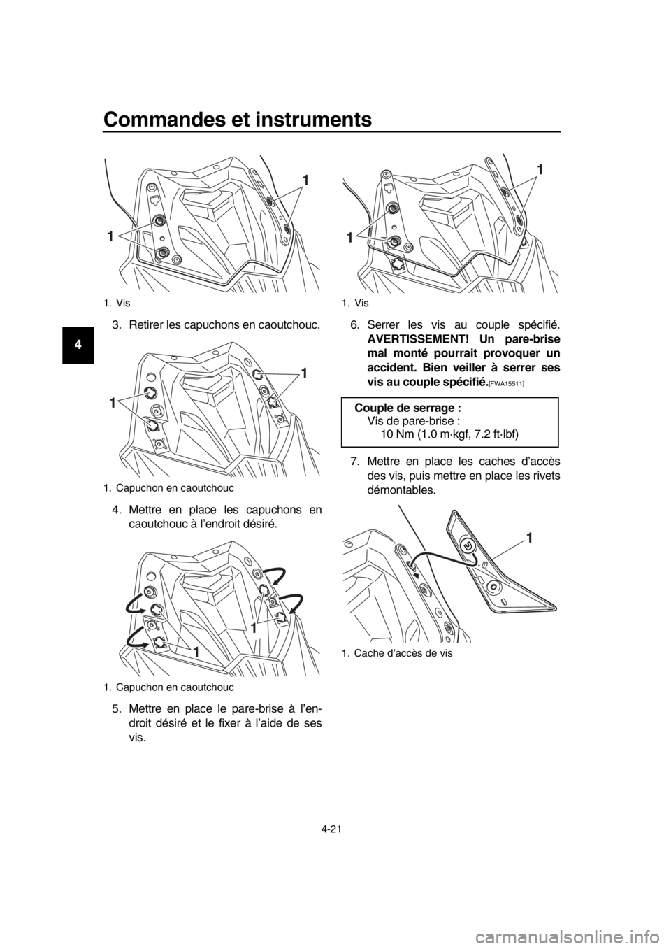 YAMAHA TMAX 2016 Notices Demploi (in French) Commandes et instruments
4-21
1
2
3
4
5
6
7
8
9
10
11
12
13
14
3. Retirer les capuchons en caoutchouc.
4. Mettre en place les capuchons en caoutchouc à l’endroit désiré.
5. Mettre en place le par YAMAHA TMAX 2016 Notices Demploi (in French) Commandes et instruments
4-21
1
2
3
4
5
6
7
8
9
10
11
12
13
14
3. Retirer les capuchons en caoutchouc.
4. Mettre en place les capuchons en caoutchouc à l’endroit désiré.
5. Mettre en place le par