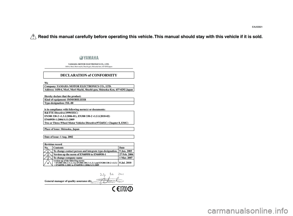 YAMAHA TMAX 2015 Owners Manual Q R\fad t\bis manual car\ffully b\ffor\f op\frating t\bis v\f\bicl\f. T\bis manual s\bould stay wit\b t\bis v\f\bicl\f if it is sold.
EAU50921
General manager of\d quality assurance\d di\f.
Date of is YAMAHA TMAX 2015 Owners Manual Q R\fad t\bis manual car\ffully b\ffor\f op\frating t\bis v\f\bicl\f. T\bis manual s\bould stay wit\b t\bis v\f\bicl\f if it is sold.
EAU50921
General manager of\d quality assurance\d di\f.
Date of is