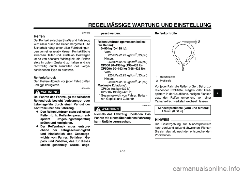 YAMAHA TMAX 2015 Betriebsanleitungen (in German) REGELMÄSSIGE WARTUNG UND EINS TELLUNG
7-18
1
2
3
4
5
678
9
10
11
12
GAU51 97 3
ReifenDer Kont akt zwi schen Straße und F ahrze ug
wird allein d urch die Reifen herge stellt. Die
S icherheit häng YAMAHA TMAX 2015 Betriebsanleitungen (in German) REGELMÄSSIGE WARTUNG UND EINS TELLUNG
7-18
1
2
3
4
5
678
9
10
11
12
GAU51 97 3
ReifenDer Kont akt zwi schen Straße und F ahrze ug
wird allein d urch die Reifen herge stellt. Die
S icherheit häng