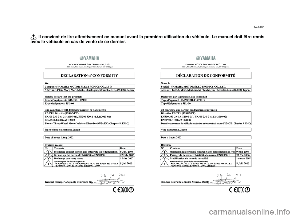 YAMAHA TMAX 2015  Notices Demploi (in French) Q Il convient de lire attentivement ce manuel avant la première utilisation du v\fhicule. Le manuel doit être remis 
avec le v\fhicule en cas de vente de ce dernier.
FAU50921
General manager of\d qu