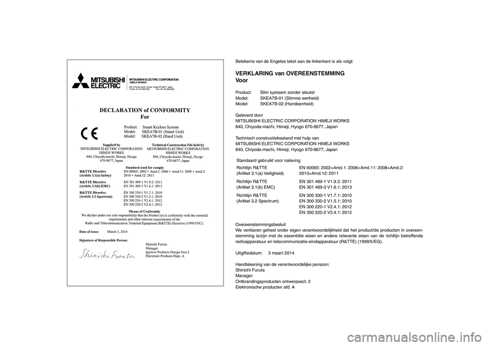 YAMAHA TMAX 2015  Instructieboekje (in Dutch) Betekenis van de Engelse tekst aan de linkerkant is als volgt:VERKLARING van OVEREENSTEMMING
VoorProduct:  Slim systeem zonder sleutel
Model:  SKEA7B-01 (Slimme eenheid)
Model: SKEA7B-02 (Handeenheid)