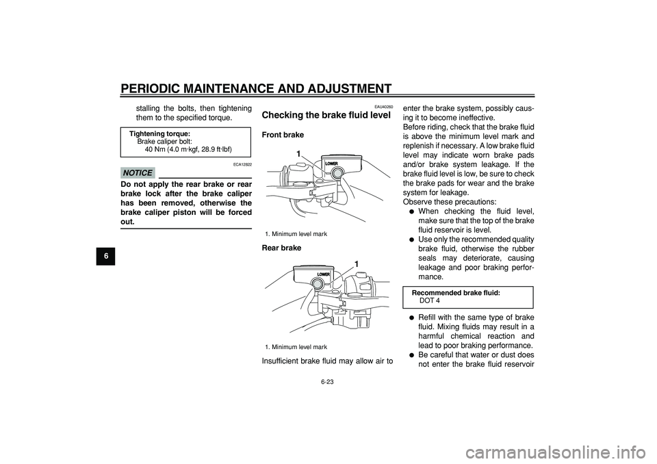 YAMAHA TMAX 2009 Owners Manual
PERIODIC MAINTENANCE AND ADJUSTMENT
6-23
1
2
3
4
5
6
7
8
9
stalling the bolts, then tightening
them to the specified torque.
NOTICE
ECA12822
Do not apply the rear brake or rear
brake lock aft YAMAHA TMAX 2009 Owners Manual
PERIODIC MAINTENANCE AND ADJUSTMENT
6-23
1
2
3
4
5
6
7
8
9
stalling the bolts, then tightening
them to the specified torque.
NOTICE
ECA12822
Do not apply the rear brake or rear
brake lock aft