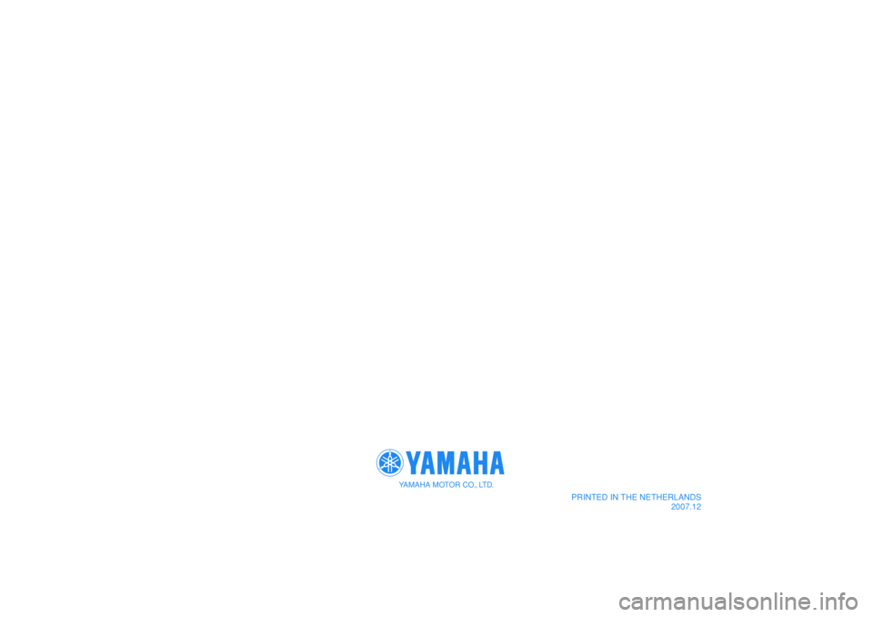 YAMAHA TMAX 2008 Manual de utilização (in Portuguese)
YAMAHA MOTOR CO., LTD.
PRINTED IN THE NETHERLANDS
2007.12
YAMAHA MOTOR CO., LTD.
PRINTED IN THE NETHERLANDS
2007.12 YAMAHA TMAX 2008 Manual de utilização (in Portuguese)
YAMAHA MOTOR CO., LTD.
PRINTED IN THE NETHERLANDS
2007.12
YAMAHA MOTOR CO., LTD.
PRINTED IN THE NETHERLANDS
2007.12