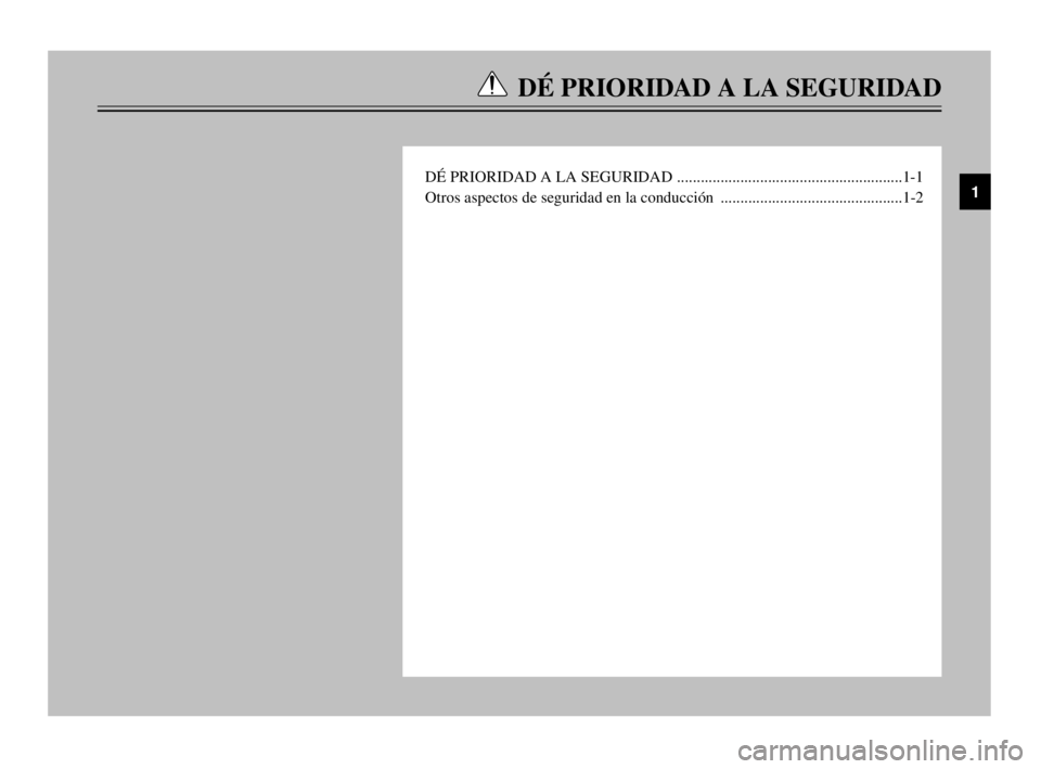 YAMAHA TMAX 2003 Manuale de Empleo (in Spanish) DÉ PRIORIDAD A LA SEGURIDAD
DÉ PRIORIDAD A LA SEGURIDAD .........................................................1-1
Otros aspectos de seguridad en la conducción .................................. YAMAHA TMAX 2003 Manuale de Empleo (in Spanish) DÉ PRIORIDAD A LA SEGURIDAD
DÉ PRIORIDAD A LA SEGURIDAD .........................................................1-1
Otros aspectos de seguridad en la conducción ..................................