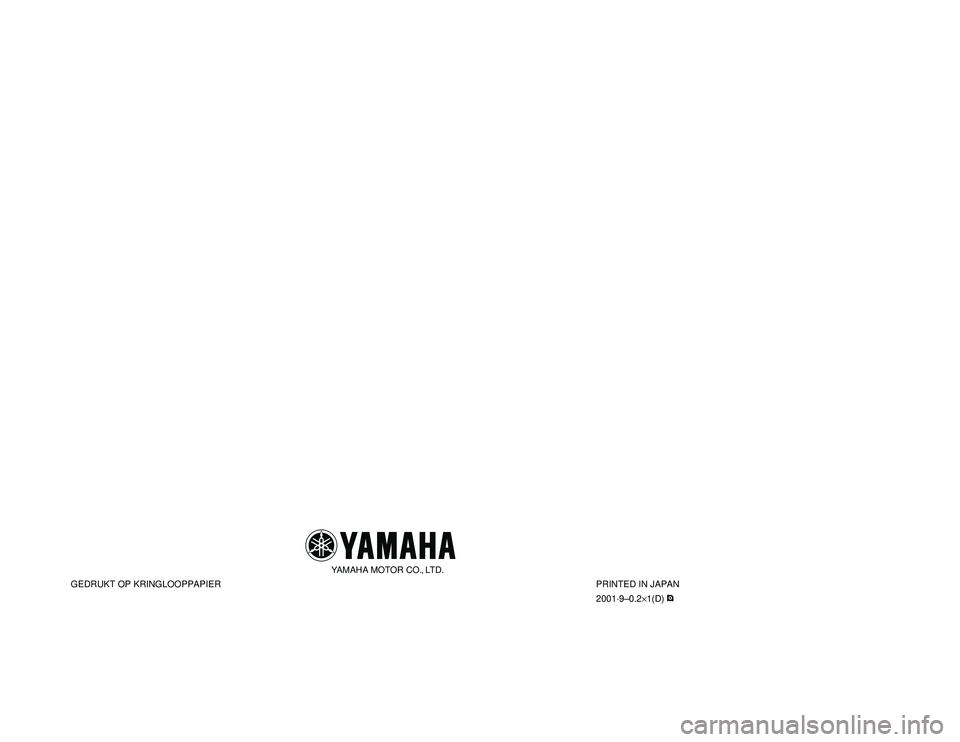 YAMAHA TMAX 2002 Instructieboekje (in Dutch) GEDRUKT OP KRINGLOOPPAPIERPRINTED IN JAPAN
2001·9–0.2×1(D)
!
YAMAHA MOTOR CO., LTD. YAMAHA TMAX 2002 Instructieboekje (in Dutch) GEDRUKT OP KRINGLOOPPAPIERPRINTED IN JAPAN
2001·9–0.2×1(D)
!
YAMAHA MOTOR CO., LTD.