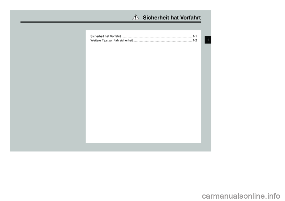 YAMAHA TMAX 2001 Betriebsanleitungen (in German) Sicherheit hat Vorfahrt
Sicherheit hat Vorfahrt ....................................................................................1-1
Weitere Tips zur Fahrsicherheit ................................ YAMAHA TMAX 2001 Betriebsanleitungen (in German) Sicherheit hat Vorfahrt
Sicherheit hat Vorfahrt ....................................................................................1-1
Weitere Tips zur Fahrsicherheit ................................