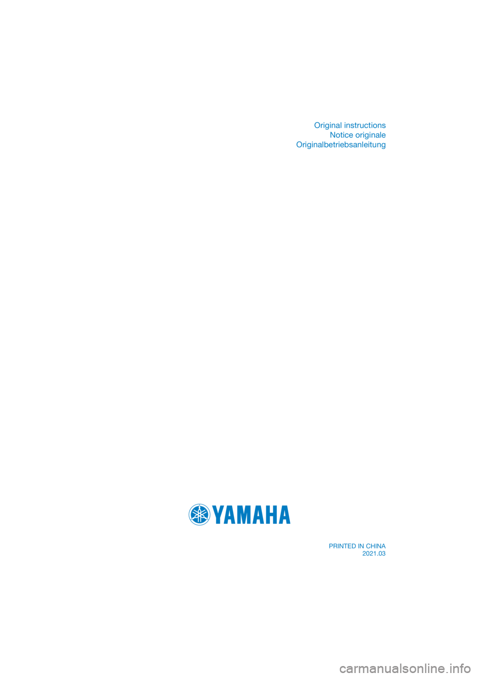 YAMAHA TT-R50E 2022  Betriebsanleitungen (in German) DIC183
Original instructionsNotice originale
Originalbetriebsanleitung
PRINTED IN CHINA 2021.03 