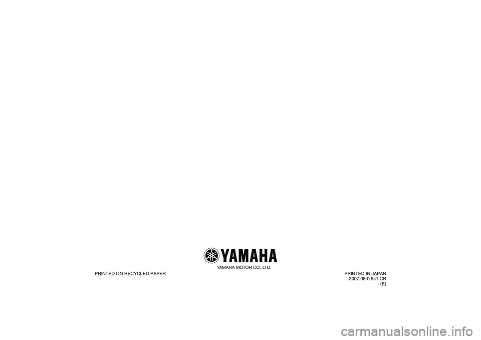 YAMAHA TTR110 2008 Manual PDF YAMAHA MOTOR CO., LTD.
PRINTED ON RECYCLED PAPERPRINTED IN JAPAN
2007.08-0.9×1 CR
(E)
U5B680E0.book  Page 1  Tuesday, July 17, 2007  9:11 AM 