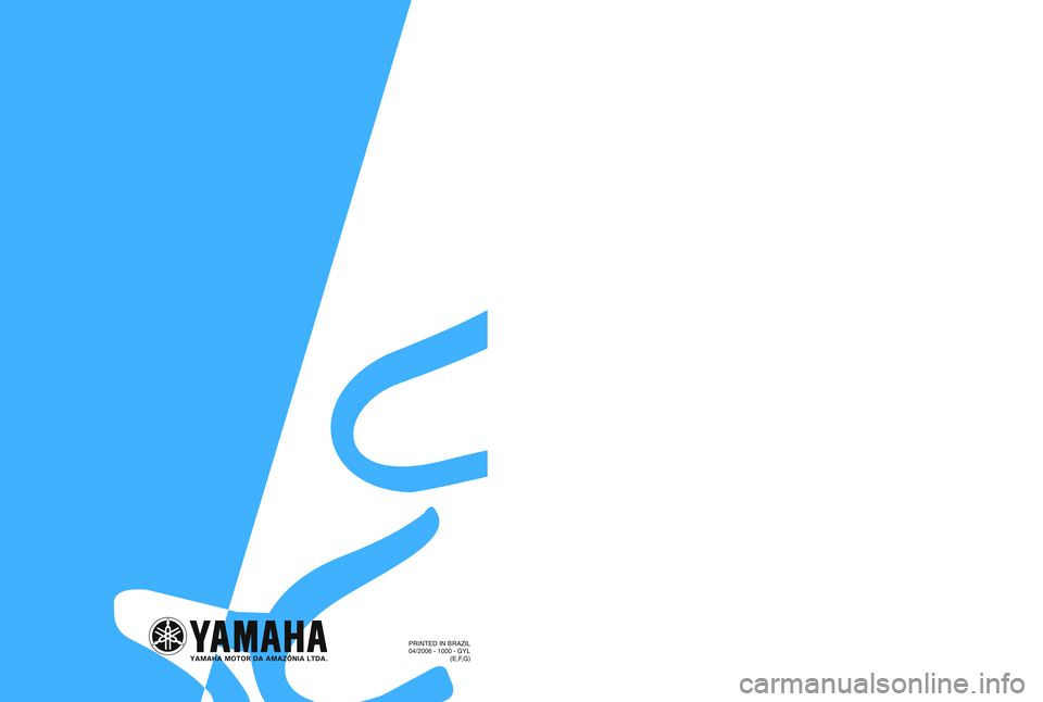 YAMAHA TTR125 2007  Notices Demploi (in French) TT
-R125(W)
TT -R125E(W)
TT -R125L W(W)
TT -R125L WE(W) / LEW
1B2-F8199-82
PRINTED IN BRAZIL
(E,F,G)
05/2005- 910 - GYL0
4 /2 006 -  1 000 -  G YL
T T-R 12 5(W ) /   T T-R 12 5E (W ) /   T T-R 125 LW 