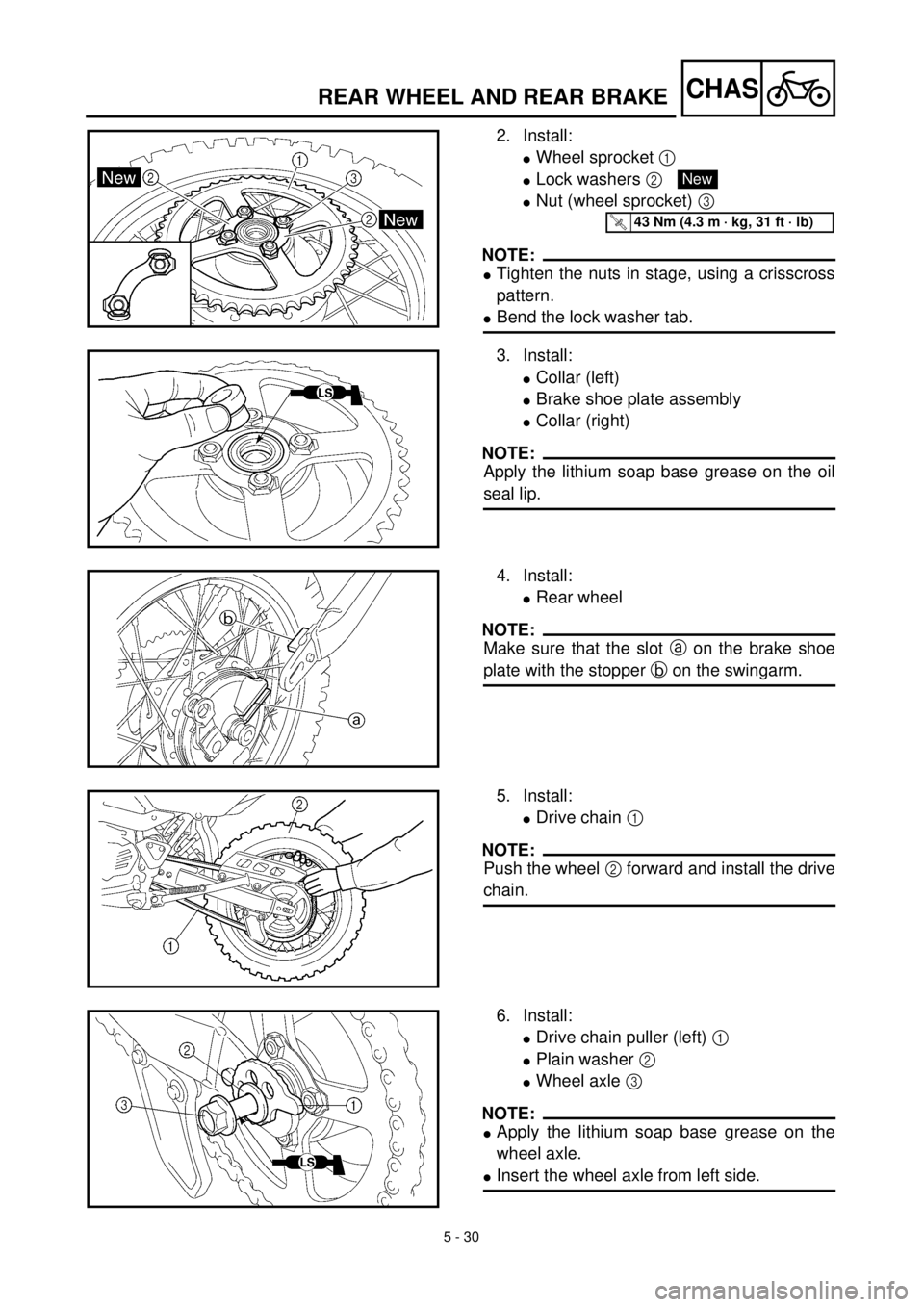YAMAHA TTR125 2002 Notices Demploi (in French) 5 - 30
CHASREAR WHEEL AND REAR BRAKE
2. Install:
lWheel sprocket 1
lLock washers 2
lNut (wheel sprocket) 3
NOTE:
lTighten the nuts in stage, using a crisscross
pattern.
lBend the lock washer tab.
N YAMAHA TTR125 2002 Notices Demploi (in French) 5 - 30
CHASREAR WHEEL AND REAR BRAKE
2. Install:
lWheel sprocket 1
lLock washers 2
lNut (wheel sprocket) 3
NOTE:
lTighten the nuts in stage, using a crisscross
pattern.
lBend the lock washer tab.
N