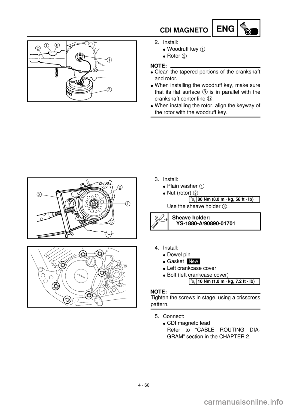 YAMAHA TTR125 2001 Owners Manual 4 - 60
ENGCDI MAGNETO
2. Install:
lWoodruff key 1
lRotor 2
NOTE:
lClean the tapered portions of the crankshaft
and rotor.
lWhen installing the woodruff key, make sure
that its flat surface a is in p YAMAHA TTR125 2001 Owners Manual 4 - 60
ENGCDI MAGNETO
2. Install:
lWoodruff key 1
lRotor 2
NOTE:
lClean the tapered portions of the crankshaft
and rotor.
lWhen installing the woodruff key, make sure
that its flat surface a is in p