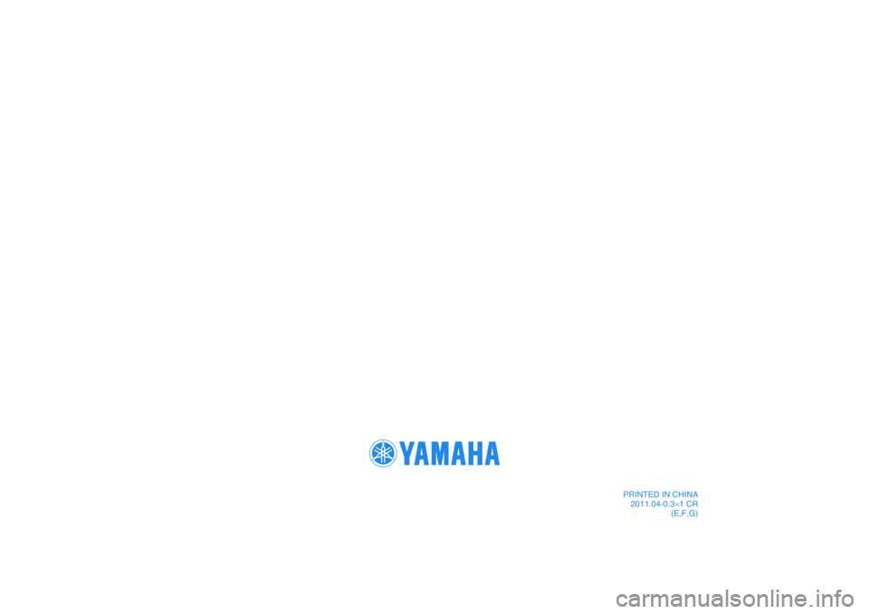 YAMAHA TTR50 2012  Owners Manual PRINTED IN CHINA
2011.04-0.3×1 CR
(E,F,G)
DIC183 