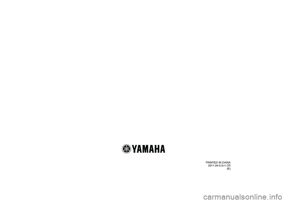 YAMAHA TTR50 2012 Manual Online PRINTED IN CHINA
2011.04-0.3×1 CR
(E)
U1P686E0.book  Page 1  Thursday, April 14, 2011  1:20 PM 
