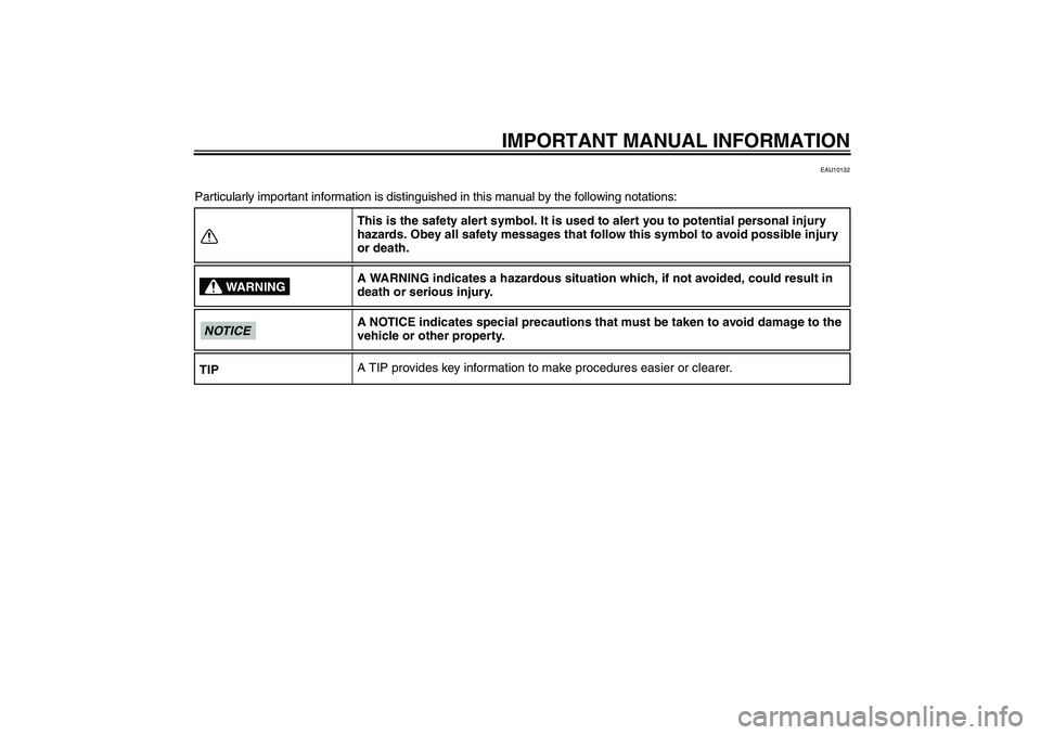 YAMAHA TTR50 2009 Owners Manual IMPORTANT MANUAL INFORMATION
EAU10132
Particularly important information is distinguished in this manual by the following notations:
This is the safety alert symbol. It is used to alert you to potenti YAMAHA TTR50 2009 Owners Manual IMPORTANT MANUAL INFORMATION
EAU10132
Particularly important information is distinguished in this manual by the following notations:
This is the safety alert symbol. It is used to alert you to potenti