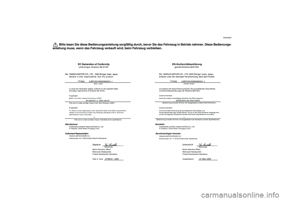 YAMAHA TTR50 2009 Betriebsanleitungen (in German) GAU46222
Bitte lesen Sie diese Bedienungsanleitung sorgfältig durch, bevor Sie das Fahrzeug in Betrieb nehmen. Diese Bedienungs-
anleitung muss, wenn das Fahrzeug verkauft wird, beim Fahrzeug verblei YAMAHA TTR50 2009 Betriebsanleitungen (in German) GAU46222
Bitte lesen Sie diese Bedienungsanleitung sorgfältig durch, bevor Sie das Fahrzeug in Betrieb nehmen. Diese Bedienungs-
anleitung muss, wenn das Fahrzeug verkauft wird, beim Fahrzeug verblei