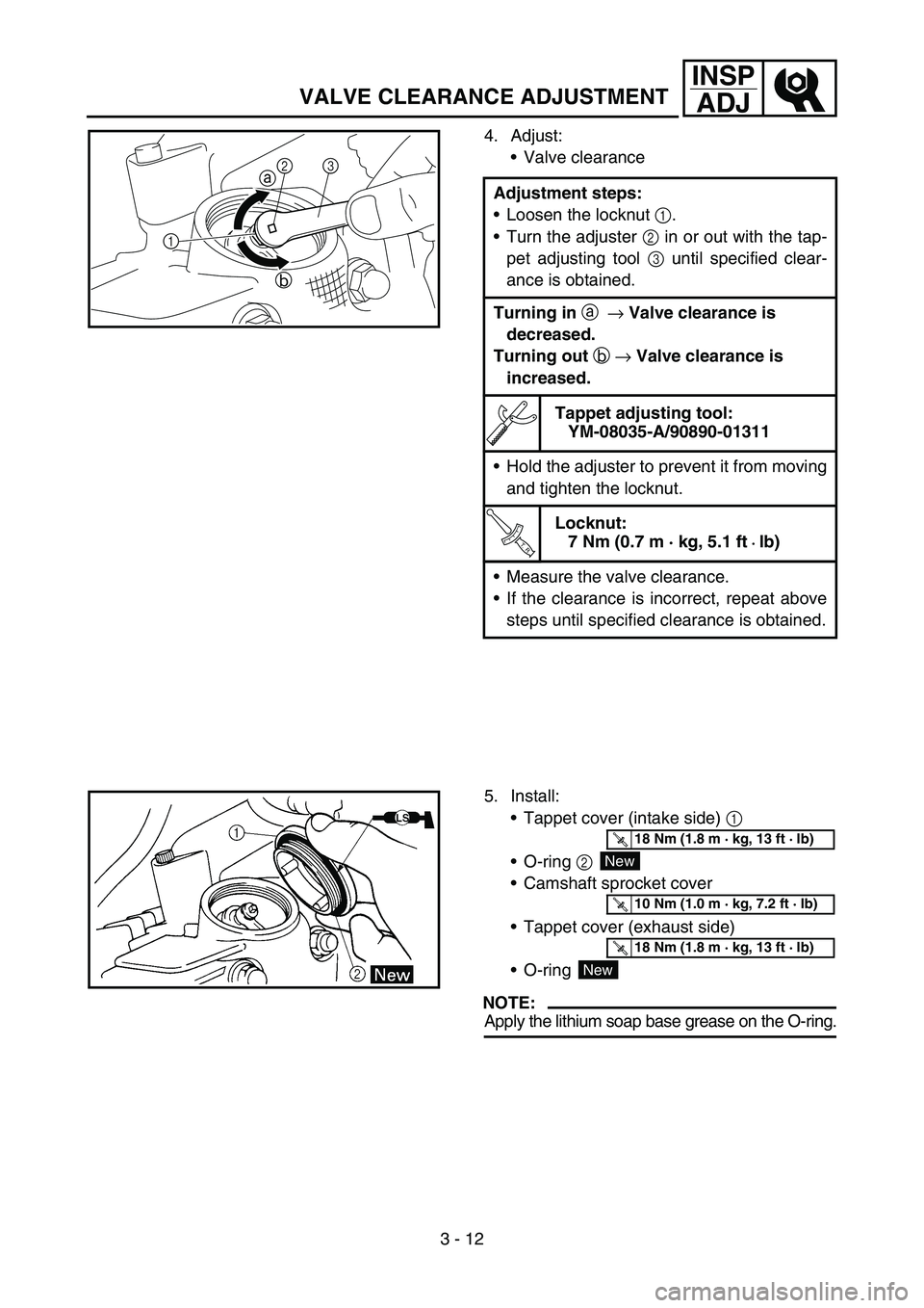 YAMAHA TTR50 2006 Owners Manual
3 - 12
INSPADJ
VALVE CLEARANCE ADJUSTMENT
4. Adjust:
Valve clearance
Adjustment steps:
Loosen the locknut 1.
Turn the adjuster 2 in or out with the tap-
pet adjusting tool 3 until specified c YAMAHA TTR50 2006 Owners Manual
3 - 12
INSPADJ
VALVE CLEARANCE ADJUSTMENT
4. Adjust:
Valve clearance
Adjustment steps:
Loosen the locknut 1.
Turn the adjuster 2 in or out with the tap-
pet adjusting tool 3 until specified c