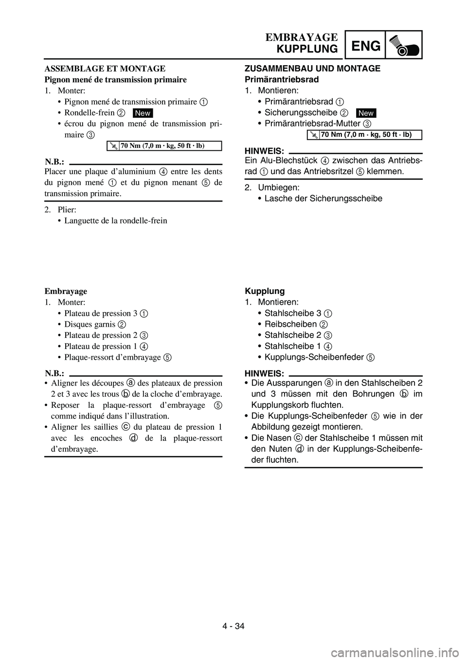 YAMAHA TTR50 2006 Owners Manual
4 - 34
ENG
ZUSAMMENBAU UND MONTAGE
Primärantriebsrad
1. Montieren: Prim ärantriebsrad 1
Sicherungsscheibe 2
Prim ärantriebsrad-Mutter 3
HINWEIS:
Ein Alu-Blechst ück 4 zwischen das Ant YAMAHA TTR50 2006 Owners Manual
4 - 34
ENG
ZUSAMMENBAU UND MONTAGE
Primärantriebsrad
1. Montieren: Prim ärantriebsrad 1
Sicherungsscheibe 2
Prim ärantriebsrad-Mutter 3
HINWEIS:
Ein Alu-Blechst ück 4 zwischen das Ant