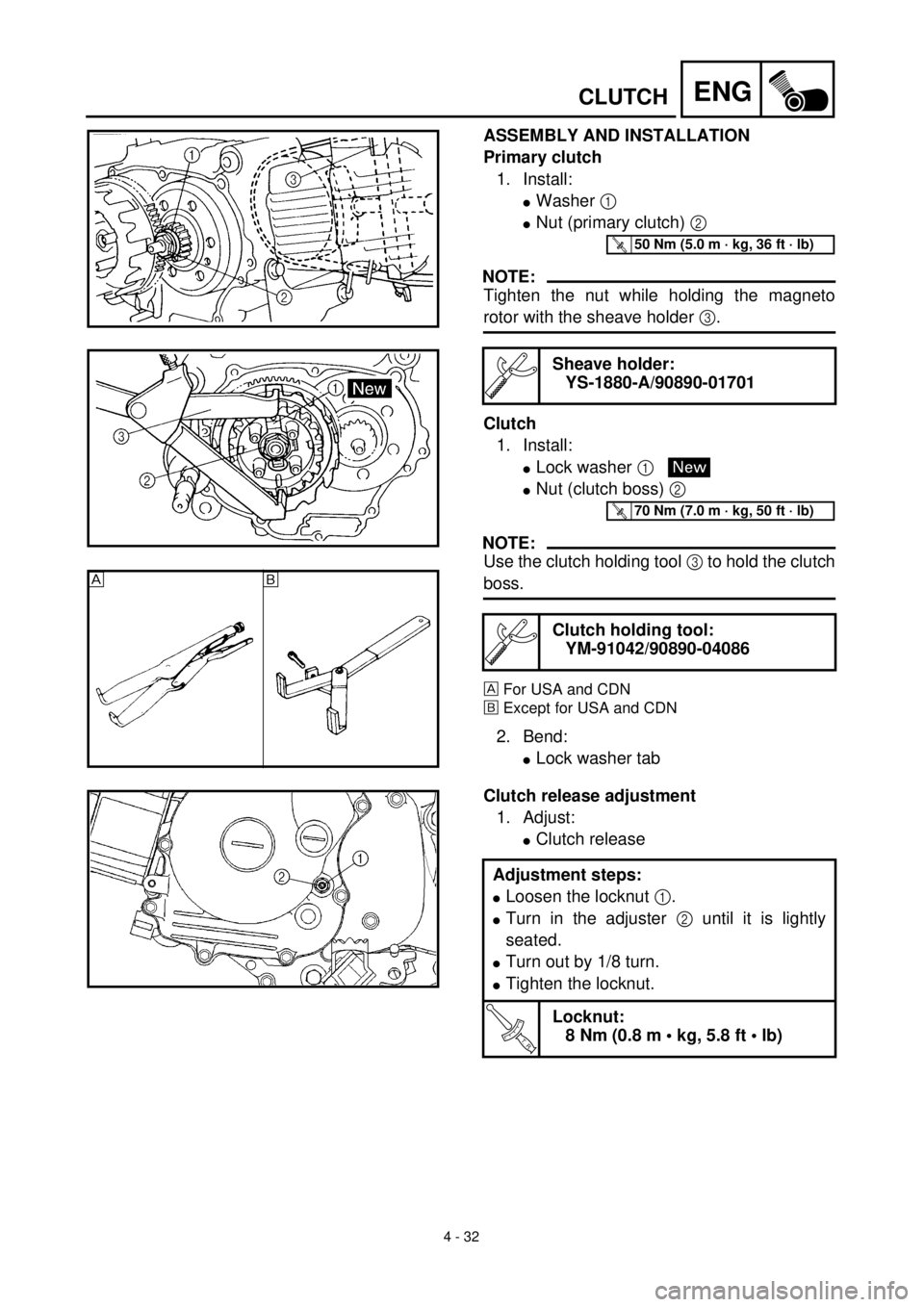 YAMAHA TTR90 2002 Betriebsanleitungen (in German) 4 - 32
ENGCLUTCH
ASSEMBLY AND INSTALLATION
Primary clutch
1. Install:
lWasher 1
lNut (primary clutch) 2
NOTE:
Tighten the nut while holding the magneto
rotor with the sheave holder 3.
Clutch
1. Inst YAMAHA TTR90 2002 Betriebsanleitungen (in German) 4 - 32
ENGCLUTCH
ASSEMBLY AND INSTALLATION
Primary clutch
1. Install:
lWasher 1
lNut (primary clutch) 2
NOTE:
Tighten the nut while holding the magneto
rotor with the sheave holder 3.
Clutch
1. Inst