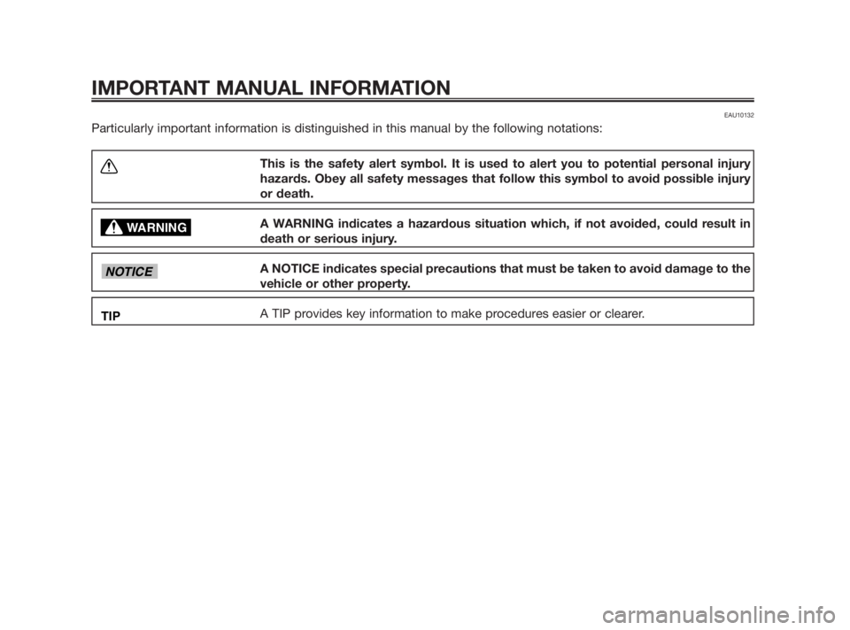 YAMAHA TZR50 2011 Owners Manual EAU10132
Particularly important information is distinguished in this manual by the following notations:
IMPORTANT MANUAL INFORMATION
This is the safety alert symbol. It is used to alert you to potenti YAMAHA TZR50 2011 Owners Manual EAU10132
Particularly important information is distinguished in this manual by the following notations:
IMPORTANT MANUAL INFORMATION
This is the safety alert symbol. It is used to alert you to potenti