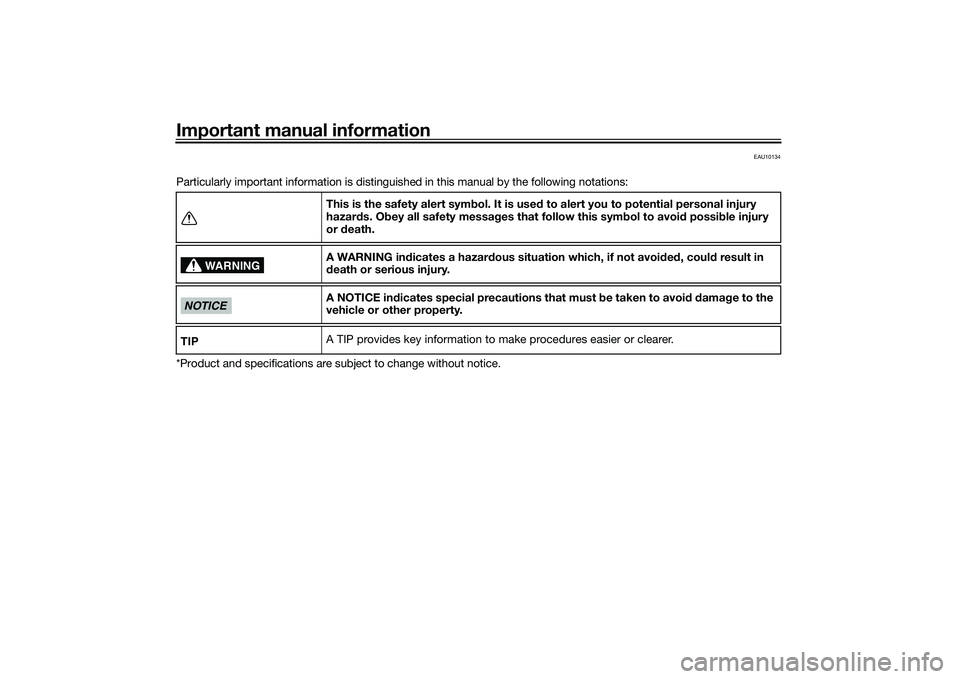 YAMAHA TRACER 900 2021 Owners Manual Important manual information
EAU10134
Particularly important information is distinguished in this manual by the following notations:
*Product and specifications are subject to change without notice.Th YAMAHA TRACER 900 2021 Owners Manual Important manual information
EAU10134
Particularly important information is distinguished in this manual by the following notations:
*Product and specifications are subject to change without notice.Th