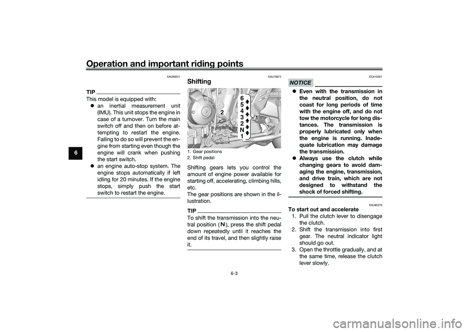 YAMAHA TRACER 900 2021 Repair Manual Operation and important rid ing points
6-3
6
EAU68221
TIPThis model is equipped with:
an inertial measurement unit
(IMU). This unit stops the engine in
case of a turnover. Turn the main
switch off YAMAHA TRACER 900 2021 Repair Manual Operation and important rid ing points
6-3
6
EAU68221
TIPThis model is equipped with:
an inertial measurement unit
(IMU). This unit stops the engine in
case of a turnover. Turn the main
switch off