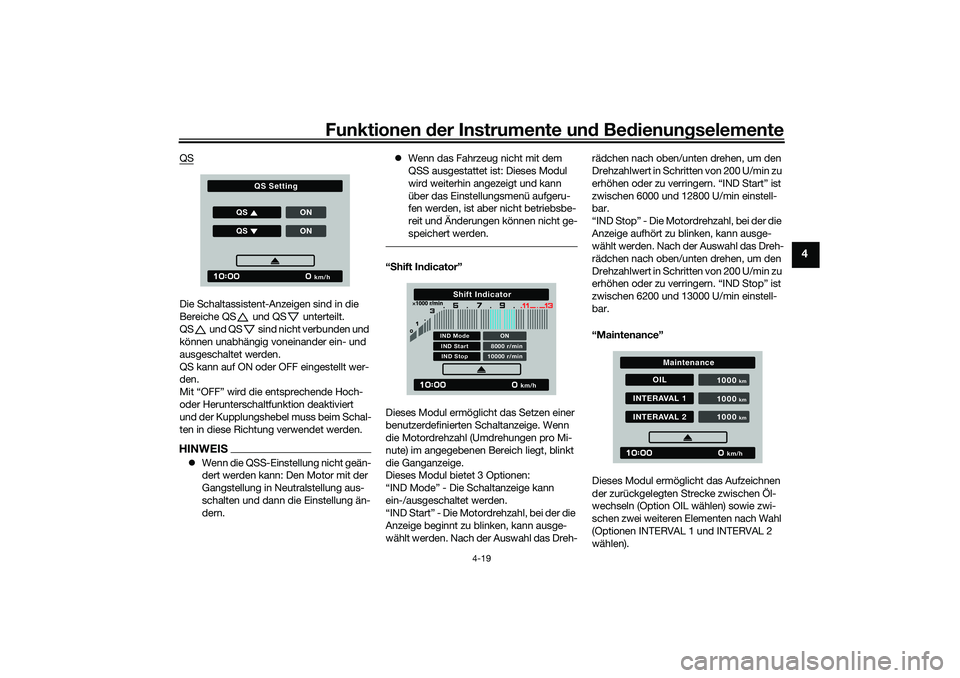 YAMAHA TRACER 900 2021 Betriebsanleitungen (in German) Funktionen der Instru mente un d Be dienun gselemente
4-19
4
QSDie Schaltassistent-Anzeigen sind in die
Bereiche QS und QS unterteilt.
QS und QS sind nicht verbunden und
können unabhängig von YAMAHA TRACER 900 2021 Betriebsanleitungen (in German) Funktionen der Instru mente un d Be dienun gselemente
4-19
4
QSDie Schaltassistent-Anzeigen sind in die
Bereiche QS und QS unterteilt.
QS und QS sind nicht verbunden und
können unabhängig von