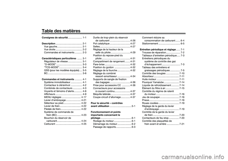 YAMAHA TRACER 900 2021  Notices Demploi (in French) Table des matièresConsignes  de sécurité ..................... 1-1
Description ....................................... 2-1
Vue gauche..................................... 2-1
Vue droite ...........