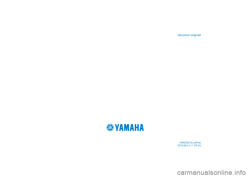 YAMAHA TRACER 900 2020  Manuale duso (in Italian) DIC183
Istruzioni originali
PRINTED IN JAPAN
2019.08-0.7×1 CR (H) 