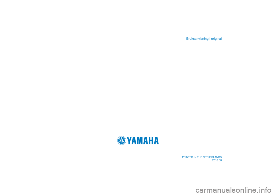 YAMAHA TRACER 900 2019  Bruksanvisningar (in Swedish) DIC183
Bruksanvisning i original
PRINTED IN THE NETHERLANDS2018.08 