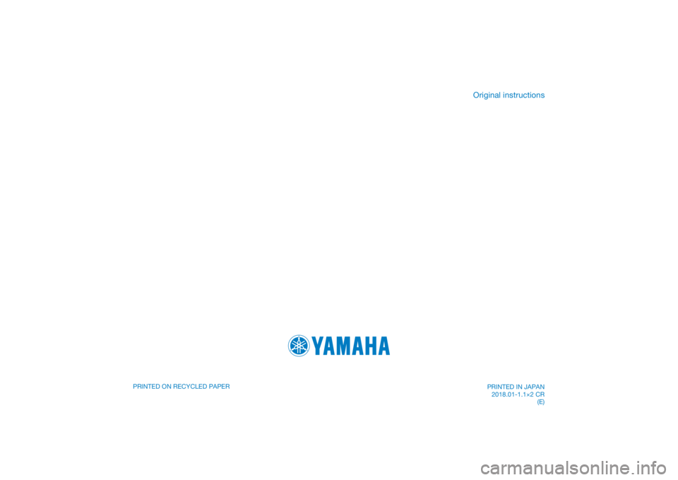 YAMAHA TRACER 900 2018  Owners Manual DIC183
PRINTED ON RECYCLED PAPER 
Original instructions
PRINTED IN JAPAN2018.01-1.1×2 CR (E) 